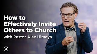 How to Effectively Invite Others to Church with Alex Himaya | BattleCreek Church