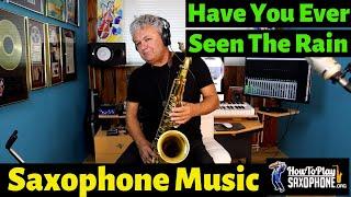 Have You Ever Seen The Rain - Sax Cover - Saxophone Music with Backing Track