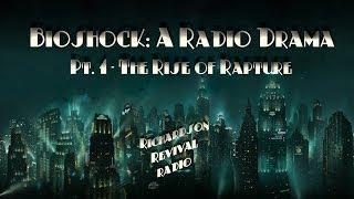 BioShock: A Radio Drama Pt. 1