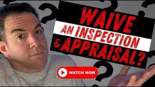 Is it Crazy  To Not Do An Inspection and Appraisal? 