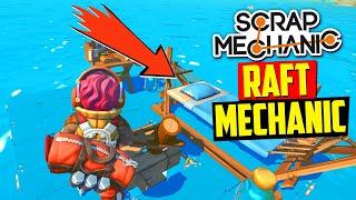 Пробуем ЭТОТ ВАШ ТОПОВЫЙ - Raft Mechanic | Scrap Mechanic mod