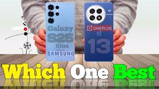 Samsung s25 Ultra vs Oneplus 13  it's Buy?