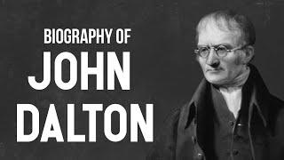 Biography of John Dalton || first atomic model