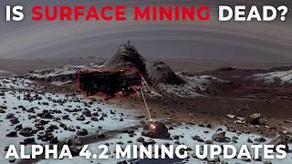 Is Surface Mining DEAD? Star Citizen 4.2 Mining Changes Review