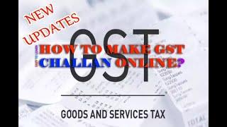 HOW TO MAKE GST CHALLAN ONLINE ||  GST पेमेंट का चालान ऑनलाइन कैसे बनाये