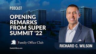 Opening Remarks from Super Summit '22 | Richard C. Wilson