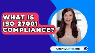 What Is Iso 27001 Compliance? - CountyOffice.org