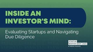 Inside an Investor's Mind: Evaluating Startups and Navigating Due Diligence