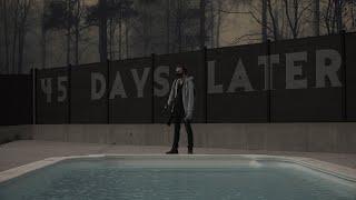 45 Days Later - Official Film