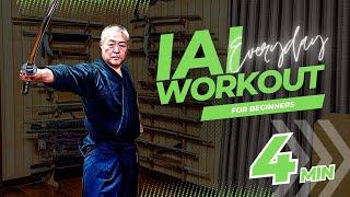 4 MIN Everyday Iai (Katana Drawing) Workout For Beginners