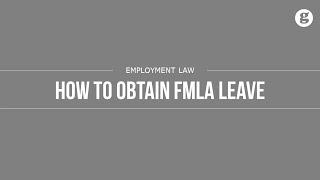 How to Obtain FMLA Leave