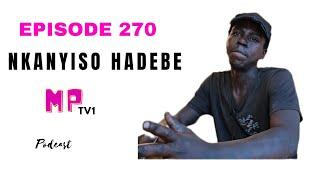 EPISODE 270 / UKHULISWE ABAZALI ABAPHUZAYO AKAZE ALUBHADE ESKOLENI NABAKWABO UBABA WAKHE WASHONA