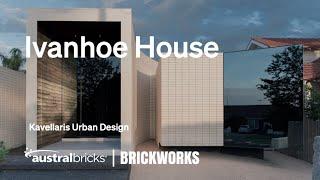 Built with Brickworks | Kavellaris Urban Design | Ivanhoe House