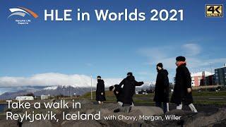 HLE in Reykjavik #Worlds2021 (4K Healing video)