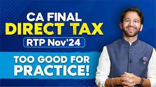 CA Final Direct Tax- RTP Nov'24 | Must Solve | ICAI | CA | CS | CMA | By CA Shubham Singhal