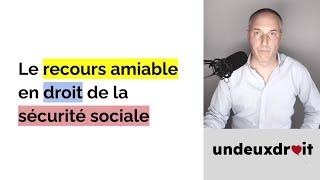 Le recours amiable en droit de la sécurité sociale