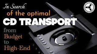 In search of the optimal CD TRANSPORT (from budget to high-end)