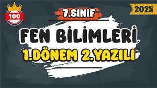 7. Sınıf Fen Bilimleri 1.Dönem 2.Yazılı #2025