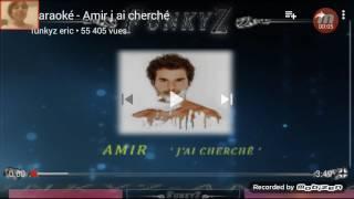 Karaoké chanson j ai chercher amir