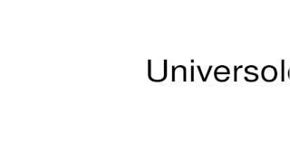 How to pronounce Universological