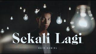 Naim Daniel - Sekali Lagi (Official Music Video)