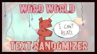 i never learned to read [Word World + Text Randomizer]