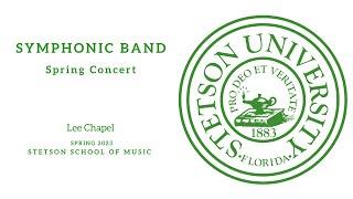 Stetson University Symphonic Band- 4/22/2023, Lee Chapel