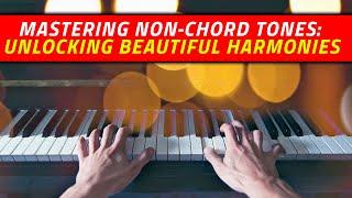 Mastering Non-Chord Tones: Unlocking Beautiful Harmonies