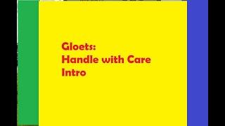 Gloets:Handle With Care Intro