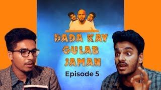 Dada Kay Gulab Jaman | Episode 5 | Dada Web Series | The Fun Fin | Ft.Kashan | Faisal (The Idiotz)