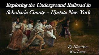 Exploring the Underground Railroad in Schoharie County - Upstate New York