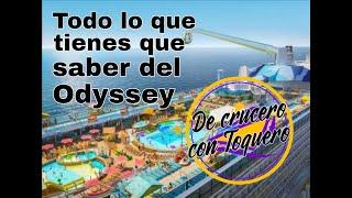 Odyssey of the seas. Todo lo que tienes que saber. De cruecero con Toquero.