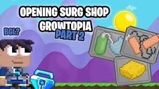 GROWTOPIA Surg Shop Part 2!!!! Bgl???