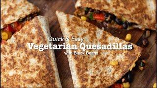 Black Bean Quesadillas - Quick and Easy Recipe!