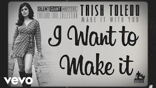 Trish Toledo - Make It with You (Lyrics)