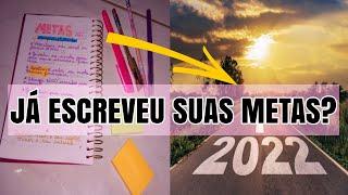 COMO CRIAR METAS PERFEITAS PARA 2022 com o método smart/ COMO REALIZAR MAIS EM 2022