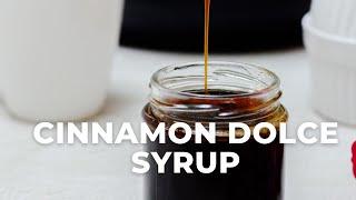 CINNAMON DOLCE SYRUP (STARBUCKS COPYCAT) - Flavours Treat