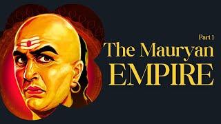 Maurya Empire | Part 1 |