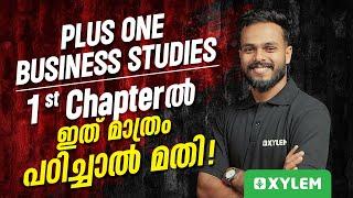 Business Studies 1st Chapterൽ ഇത് മാത്രം പഠിച്ചാൽ മതി!  | Xylem Plus One Commerce