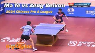 Ma Te 马特 vs Zeng Beixun 曾蓓勋 | 2024 Chinese Pro A League Highlights