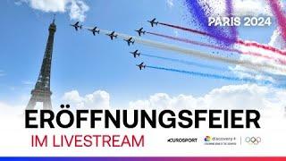 Die Eröffnungsfeier Von Olympia 2024 Im Livestream | Eurosport | #Paris2024