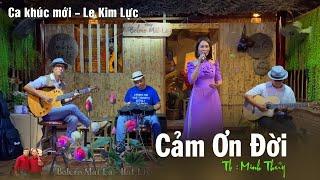 Cảm Ơn Đời ! tg  Lê Kim Lực | Minh Thủy Bolero Mái Lá Hát Live