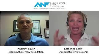 Matt Bauer and Kath Berry talk about the Acupuncture Now Foundation