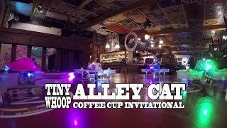 Tiny Whoop Alley Cat Coffee Cup Invitational Race - Team BIG WHOOP - Indoor Drone Racing