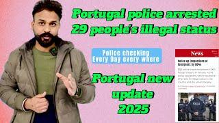 Portugal Police Arrest / Portugal Police Checking Everywhere / Portugal New Update 2025