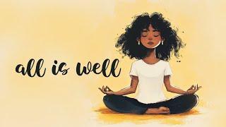 All Is Well in This Moment... There is Nothing You Need  (Guided Meditation)