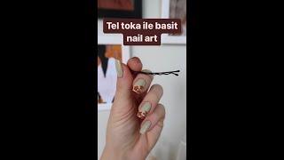 Tel toka ile nail art  #basitnailart #teltokanailart #nailartvideo