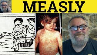  Measly Meaning - Measly Defined - Measly Examples - Informal English - Measly Measles