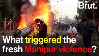 What triggered the fresh Manipur violence?