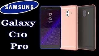 New Samsung Galaxy C10 Pro 2018 First Look, Design, Full Phone Specifications, Features